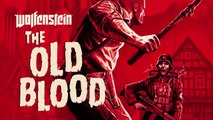 Wolfenstein : The Old Blood - Trailer de Lancement