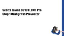 Scotts Lawns 39181 Lawn Pro Step 1 Crabgrass Preventer