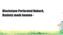 Blackstone Perforated Nubuck, Baskets mode homme -