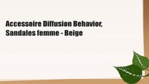 Accessoire Diffusion Behavior, Sandales femme - Beige