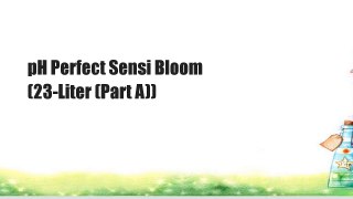 pH Perfect Sensi Bloom (23-Liter (Part A))