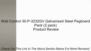 Wall Control 30-P-3232GV Galvanized Steel Pegboard Pack (2 pack) Review