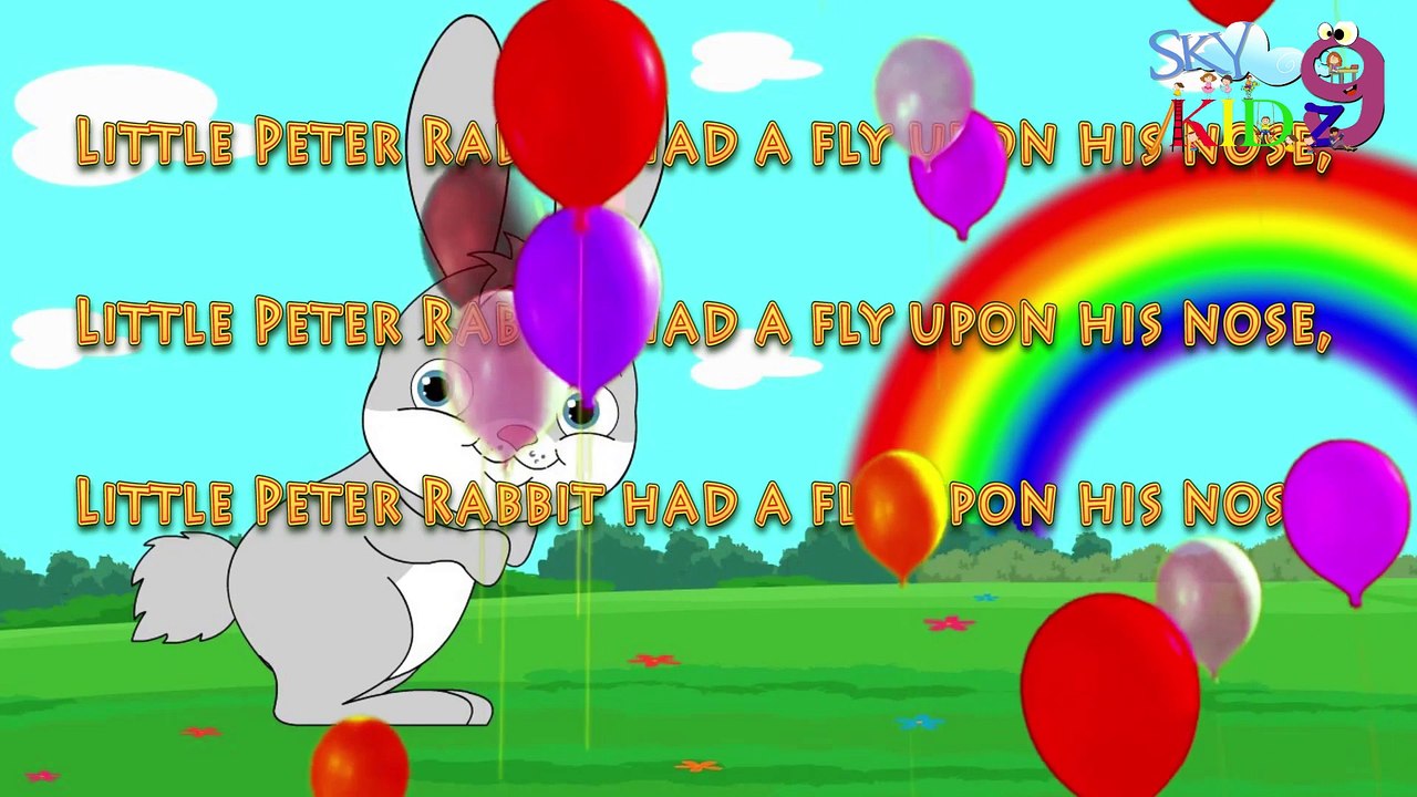 Little Peter Rabbit had a fly upon his nose  RHYMES  KIDZ