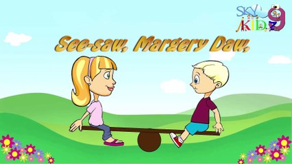 See saw, Margery Daw,  RHYMES  KIDZ