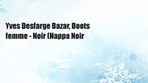 Yves Desfarge Bazar, Boots femme - Noir (Nappa Noir