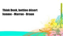 Think Denk, bottine désert femme - Marron - Braun