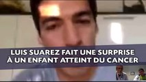 Luis Suarez fait une surprise à un enfant atteint du cancer