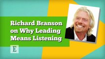 Richard Branson on Why Leading Means Listening