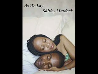 As We Lay - Shirley Murdock