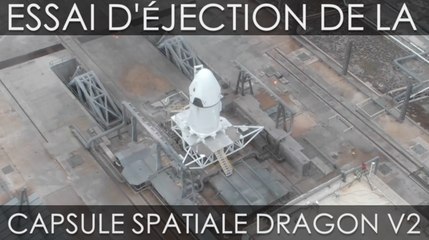 Test du système d'éjection d’urgence du Dragon V2