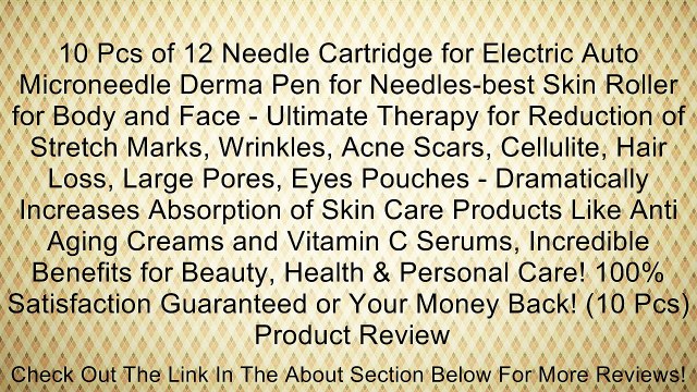 10 Pcs of 12 Needle Cartridge for Electric Auto Microneedle Derma Pen for Needles-best Skin Roller for Body and Face - Ultimate Therapy for Reduction of Stretch Marks, Wrinkles, Acne Scars, Cellulite, Hair Loss, Large Pores, Eyes Pouches - Dramatically In