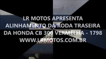LR Motos -  Alinhamento de Roda de Moto - Traseira da Honda CB 300 Vermelha - 1798