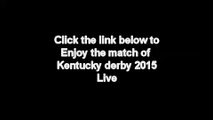 The 141st Kentucky derby 2015 live stream Online Kentucky Oaks Horse race HDQ Telecast