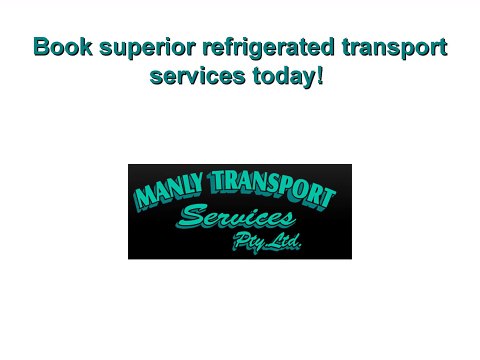 Book superior refrigerated transport services today!