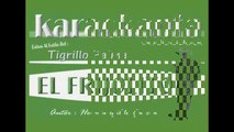 Karaokanta - Tigrillo Palma - El frijolito