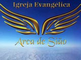 CÉUS ABERTOS - IGREJA EVANGÉLICA ARCA DE SIÃO