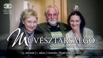 Művésztársalgó | 13. műsor | 1. rész | vendég: Hernyák György