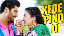 Kede Pind Di Full Video | Oh Yaara Ainvayi Ainvayi Lut Gaya | Jassi Gill | Gauahar Khan