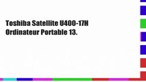 Toshiba Satellite U400-17H Ordinateur Portable 13.