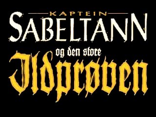 Kaptein Sabeltann - den store ildprøven