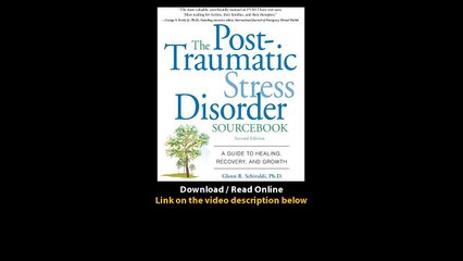 Download The PostTraumatic Stress Disorder Sourcebook A Guide to Healing Recove