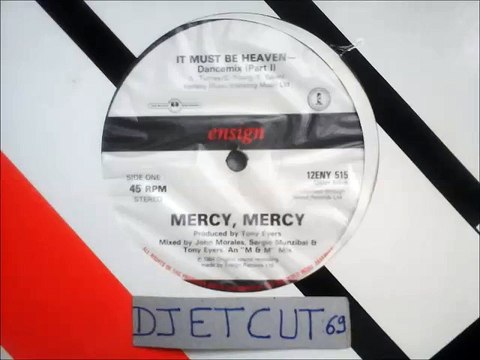 MERCY ,MERCY -IT MUST BE HEAVEN Dancemix (Part II)(RIP ETCUT)ENSIGN REC 84
