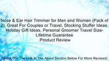 Nose & Ear Hair Trimmer for Men and Women (Pack of 2), Great For Couples or Travel, Stocking Stuffer Ideas, Holiday Gift Ideas, Personal Groomer Travel Size-Lifetime Guarantee Review