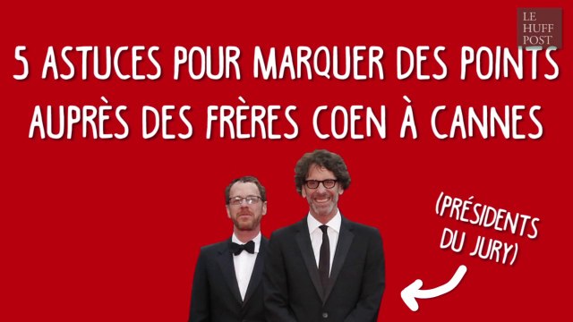5 astuces pour séduire les frères Coen à Cannes et remporter la Palme d'or
