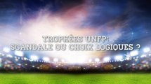 Trophées UNFP: Scandale ou choix logiques ?