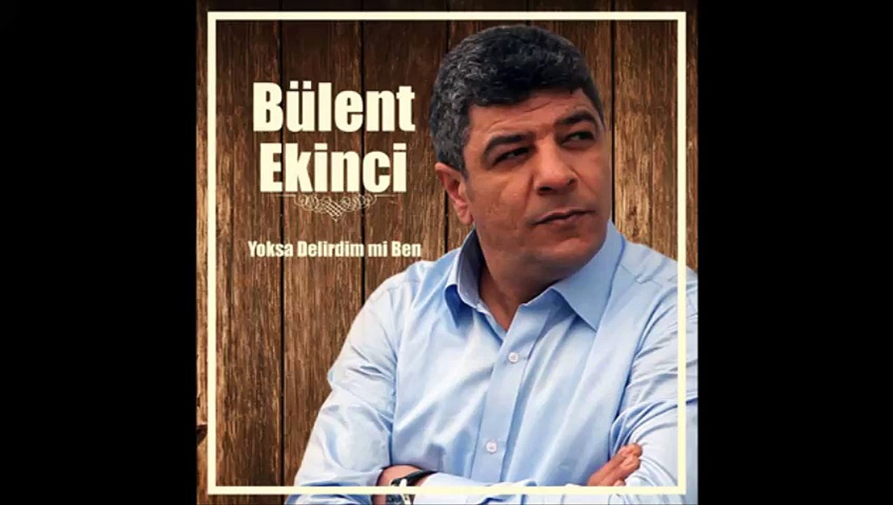 Bülent Ekinci - Gücüm Kalmadı - Çamözü Müzik Yapım