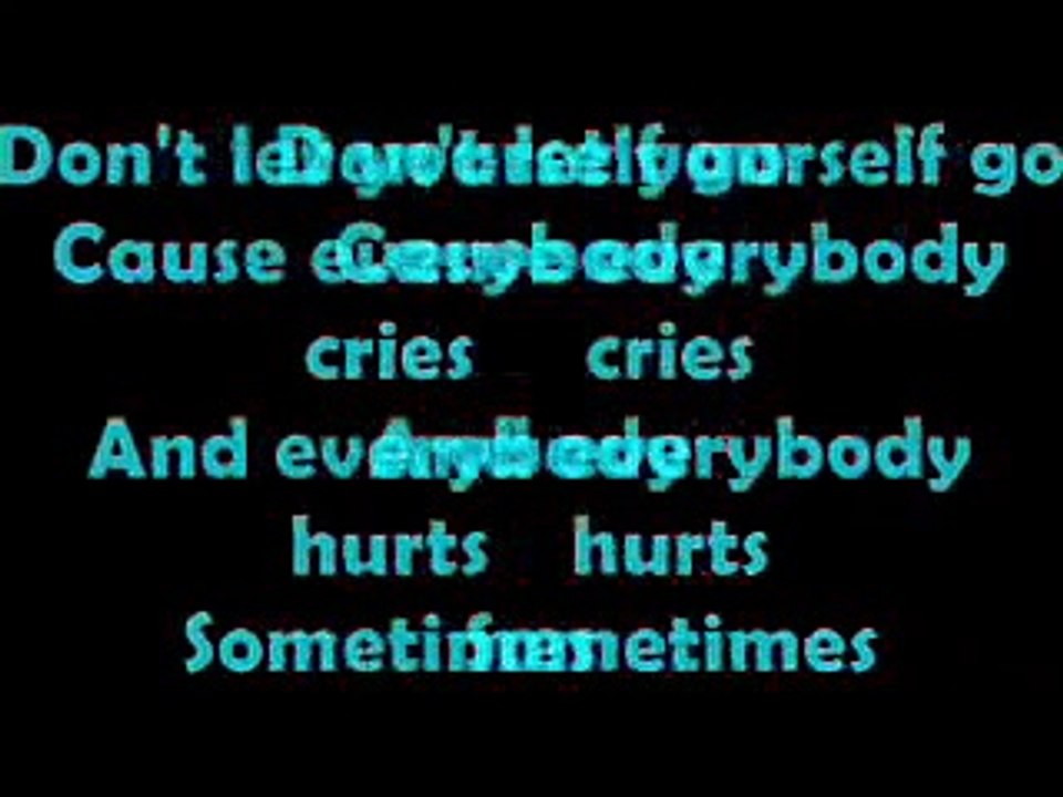 Everybody Hurts Lyrics On Screen by The Corrs