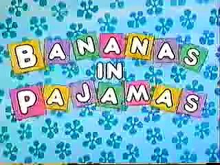 Bananas in Pajamas