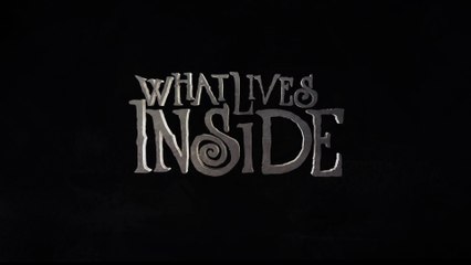 What Lives Inside - Teaser