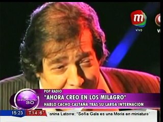 La milagrosa recuperación de Cacho Castaña