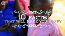 10 Facts That Will Make You Happy