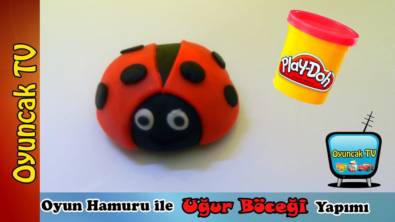 Play Doh Oyun Hamuru ile Uğur Böceği Yapımı