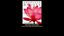 Download Absolute Beauty The Secret to Radiant Skin and Inner Vitality Through