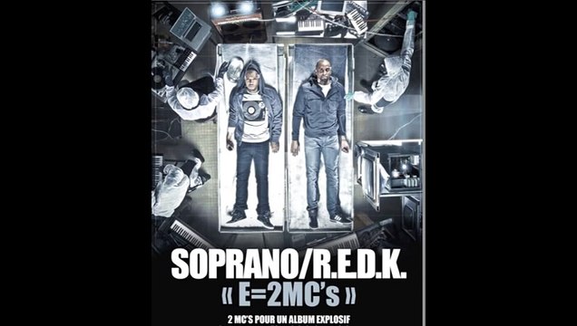 SOPRANO & REDK FLOW SIAMOIS (son officiel E=2MC s)