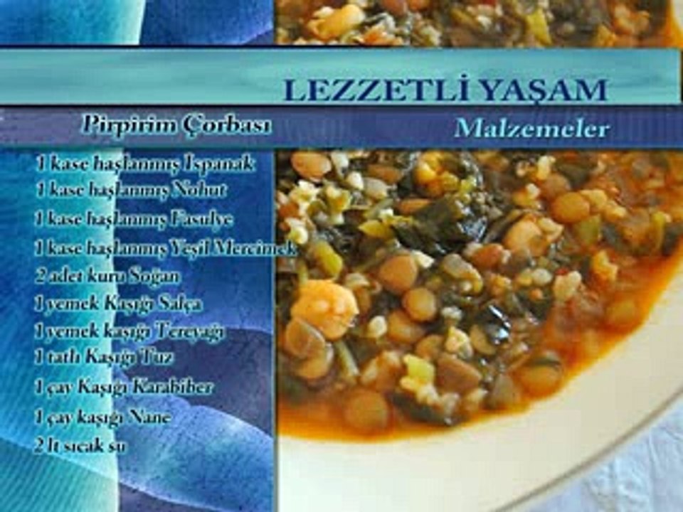 LEZZETLİ YAŞAM BÖLÜM 3 PİRPİRİM ÇORBASI