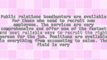 The Benefits Of Public Relations Headhunters