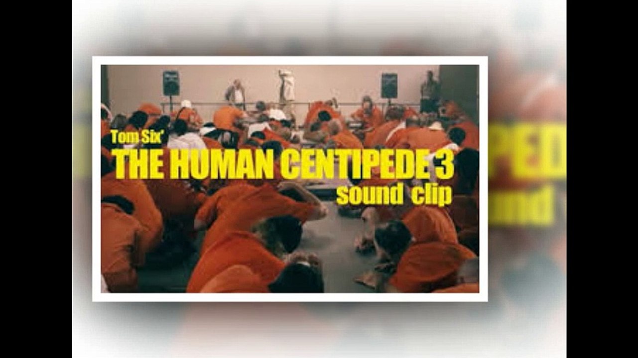 human centipede 3