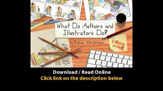 Download What Do Authors - Illustrators Do Two Books - One Eileen Christe