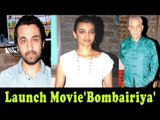 Film Bombariya Launching Party