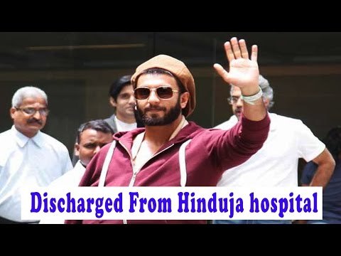 Ranveer Singh Discharged From Hinduja Hospital