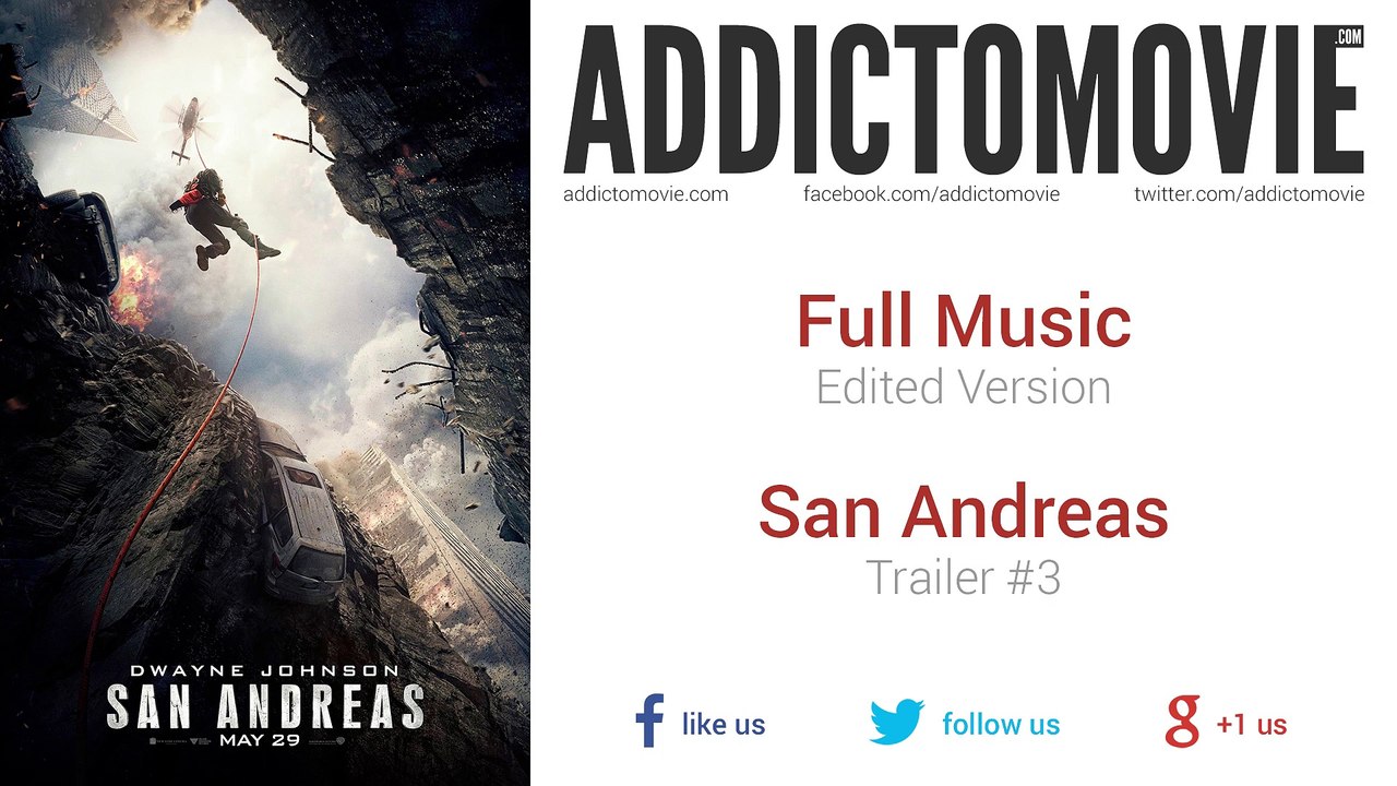 San Andreas - Trailer #3 Full Music (Edited Version)