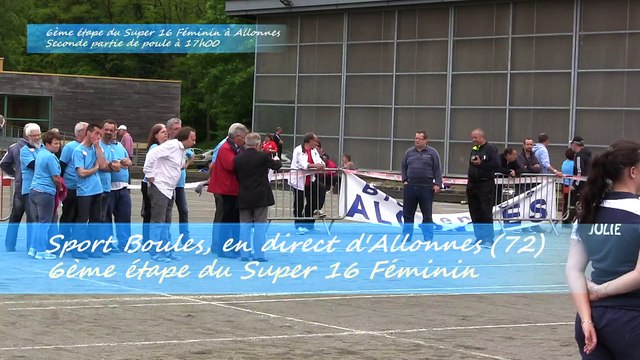 Seconde partie poule, Super 16 Féminin, Sport Boules, Allonnes 2015