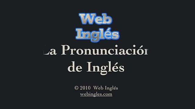 1 - La Pronunciación de Ingles - Pronunciar Vocales, Consonantes