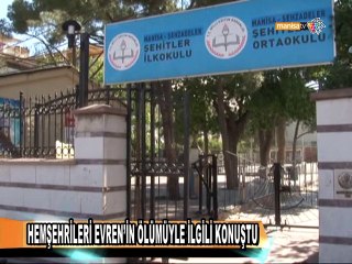 HEMŞEHRİLERİ EVREN’İN ÖLÜMÜYLE İLGİLİ KONUŞTU