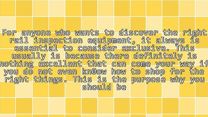 Finding The Right Rail Inspection Equipment