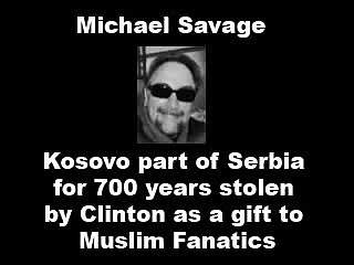 Michael Savage: Kosovo's Independence "Immoral"